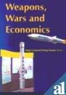 Weapons, Wars and Economics