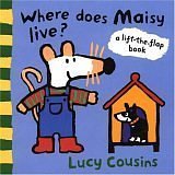 Where Does Maisy Live?: A Lift-the-Flap Book