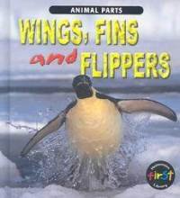 Wings, Fins, and Flippers (Animal Parts)