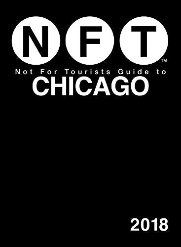 Not For Tourists Guide to Chicago 2018