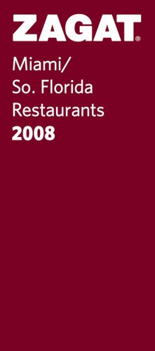 Zagat 2008 Miami/So. Florida Restaurants