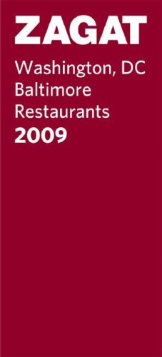 Zagatsurvey 2009 Washington, DC Baltimore Restaurants (Zagatsurvey: Washington Dc/Baltimore Restaurants)