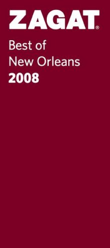 ZAGAT New Orleans 2008 (Zagat Guides)