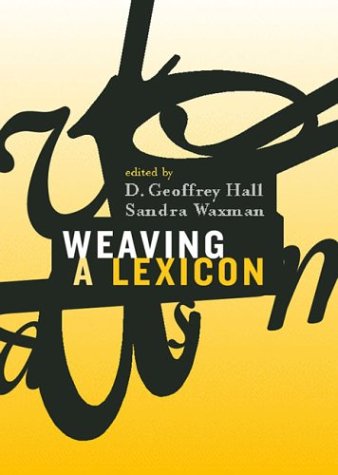 Weaving A Lexicon (A Bradford Book)