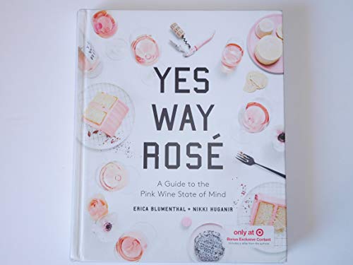 Yes Way Ros - Target Edition: A Guide to the Pink Wine State of Mind