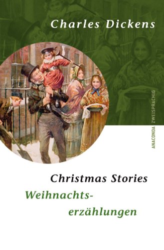 Weihnachtserzaehlungen. Christmas Stories: In zweisprachiger Ausfuehrung