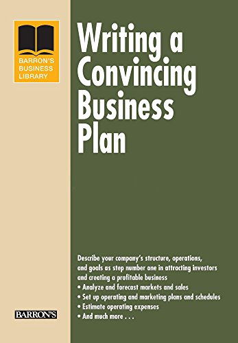 Writing a Convincing Business Plan (Barron's Business Library)