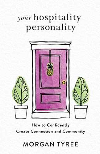 Your Hospitality Personality: How to Confidently Create Connection and Community