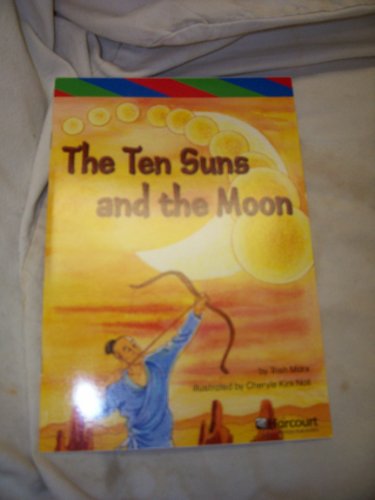 10 Suns & Moon, Ell Reader Grade 6: Harcourt School Publishers Storytown (Rdg Prgm 08/09/10 Wt)