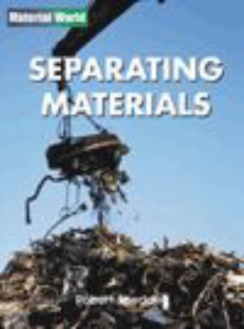 Material World: Separating Materials (Material World)
