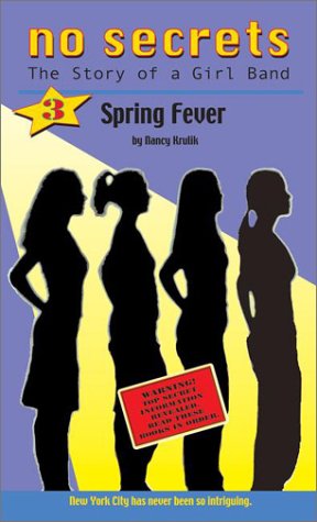 No Secrets: the Story of a Girl Band, #3 Spring Fever