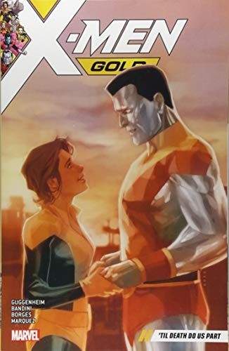 X-MEN GOLD VOL. 6: 'TIL DEATH DO US PART