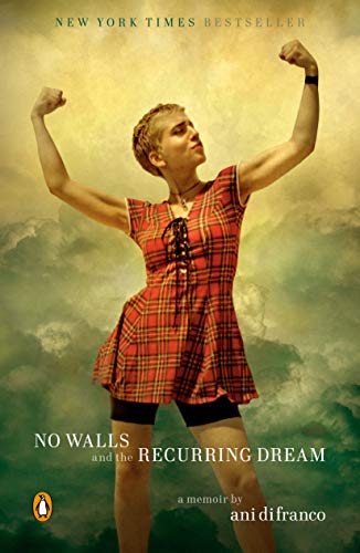 No Walls and the Recurring Dream: A Memoir