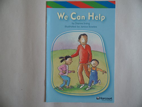 We Can Help, Ell Reader Grade 1: Harcourt School Publishers Storytown (Rdg Prgm 08/09/10 Wt)