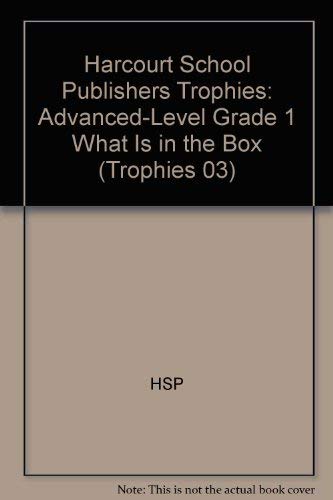 What Is in the Box, Advanced Level Grade 1: Harcourt School Publishers Trophies (Trophies 03)