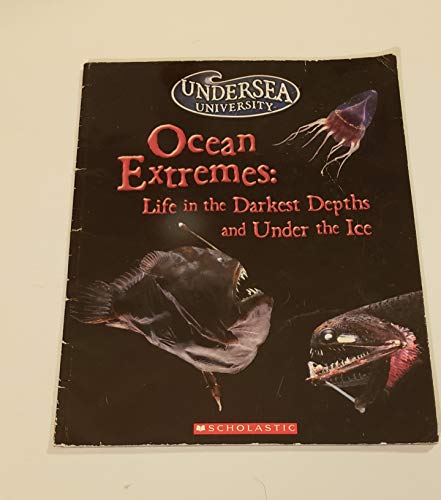 Ocean Extremes:life in the Darkest Depths and Under the Ice