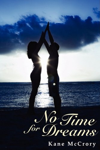 No Time for Dreams: A Novel