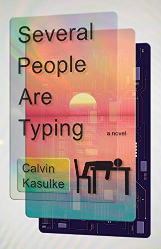 Several People Are Typing: A Novel