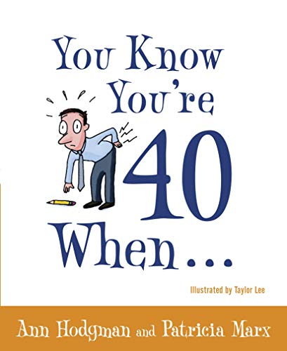 You Know You're 40 When...