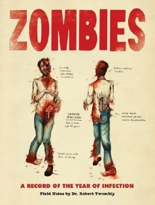 Zombies: A Record of the Year of Infection