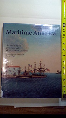 Maritime America: Art and Artifacts from America's Great Nautical Collections
