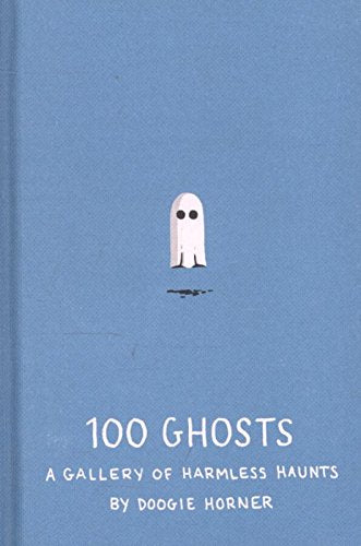 100 Ghosts: A Gallery of Harmless Haunts