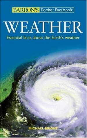 Weather: Essential Facts About the Earth's Weather (Barron's Pocket Factbooks)