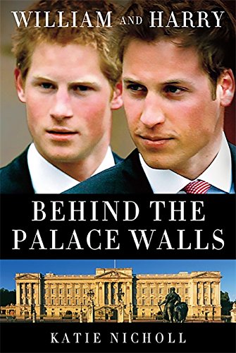 William and Harry: Behind the Palace Walls