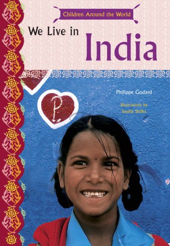 We Live in India. by Philippe Godard (Children Around the World)