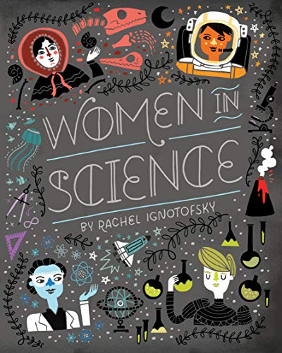 Women in Science: Fearless Pioneers Who Changed the World (Women in Series)