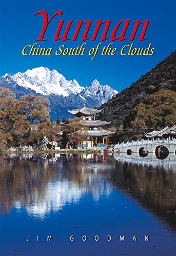 Yunnan: China South of the Clouds (Odyssey Guides)