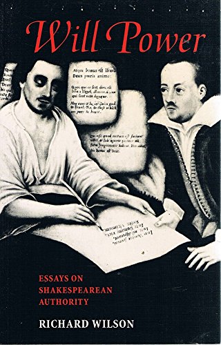 Will Power: Essays on Shakespearean Authority