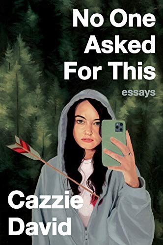 No One Asked For This: Essays