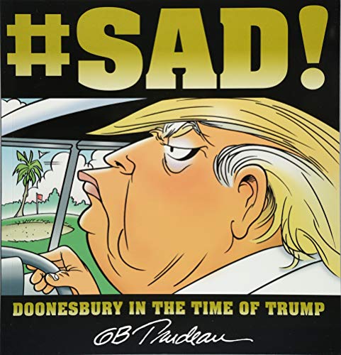 #SAD!: Doonesbury in the Time of Trump