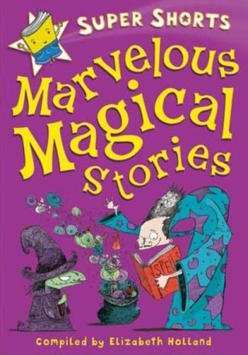 Marvelous Magical Stories (Super Shorts)