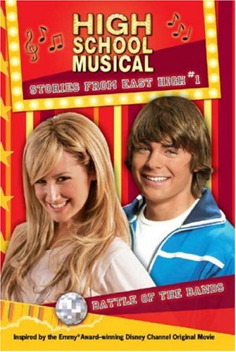 'DISNEY ''HIGH SCHOOL MUSICAL'': BATTLE OF THE BANDS (STORIES FROM EAST HIGH: 1)'