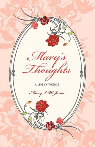 Mary's Thoughts - A Woman's Thoughts in Words