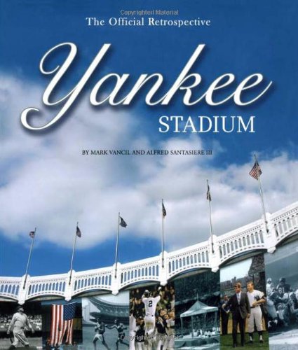 Yankee Stadium: The Official Retrospective