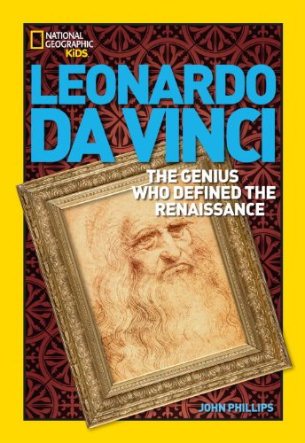 World History Biographies: Leonardo da Vinci: The Genius Who Defined the Renaissance (National Geographic World History Biographies)