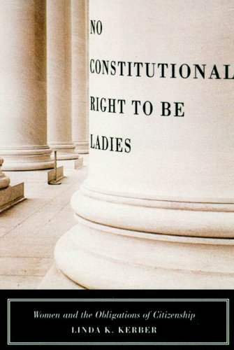 No Constitutional Right to Be Ladies: Women and the Obligations of Citizenship