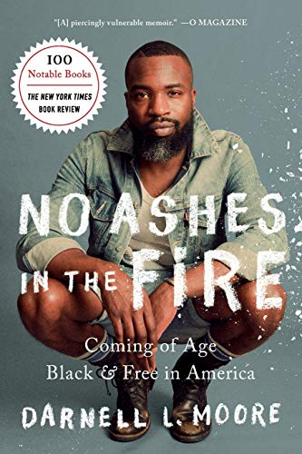 No Ashes in the Fire: Coming of Age Black and Free in America