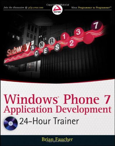 Windows Phone 7 Application Development: 24 Hour Trainer