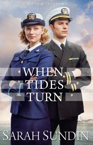 When Tides Turn: (Christian Historical Romance Book about the World War 2 Navy)