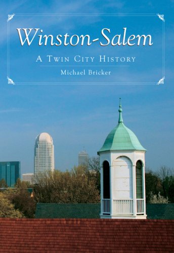 Winston-Salem: A Twin City History (Definitive History)