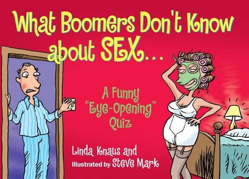 What Boomers Don't Know About Sex: A Funny Eye-opening Quiz