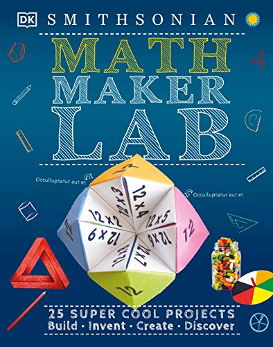Math Maker Lab: 27 Super Cool Projects (DK Activity Lab)