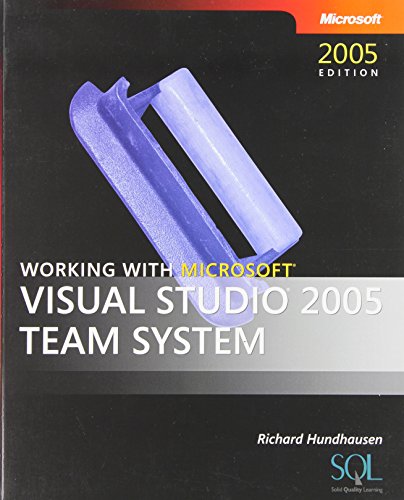 Working with Microsoft Visual Studio 2005 Team System