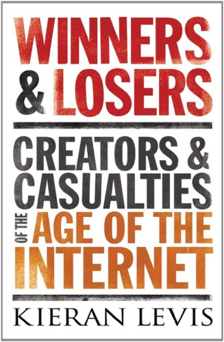 Winners and Losers: Creators and Casualties in the Age of the Internet