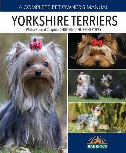 Yorkshire Terriers (Complete Pet Owner's Manual)