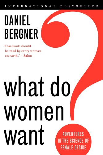 What Do Women Want?: Adventures in the Science of Female Desire